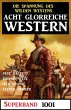 Acht glorreiche Western Superband 1001... - Bild 1
