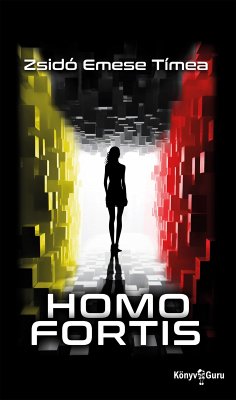 Homo Fortis (eBook, ePUB) - Zsidó, Emese Tímea