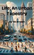 Life: An Urban Tapestry (eBook, ePUB) - Bild 1
