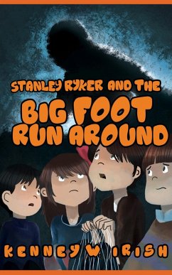 Stanley Ryker and the Bigfoot Run Around (eBook, ePUB) - W. Irish, Kenney