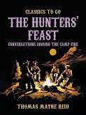 The Hunters' Feast, Conversations Around the Camp Fire (eBook, ePUB) The Hunters' Feast, Conversations Around the Camp Fire (eBook, ePUB)