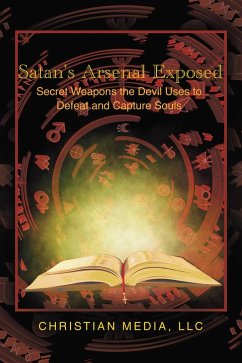 Satan's Arsenal Exposed (eBook, ePUB) Cover Satan's Arsenal Exposed (eBook, ePUB)