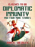 Diplomatic Immunity And Four More Stories (eBook, ePUB)
