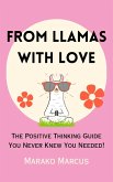 From Llamas with Love: The Positive Thinking Guide You Never Knew You Needed! (eBook, ePUB)