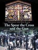 The Spear the Cross and the Gun (eBook, ePUB)