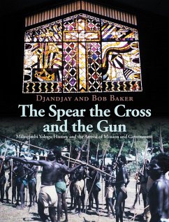 The Spear the Cross and the Gun (eBook, ePUB) - Baker, Djandjay; Baker, Bob