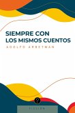 Siempre con los mismos cuentos (eBook, ePUB) Siempre con los mismos cuentos (eBook, ePUB)