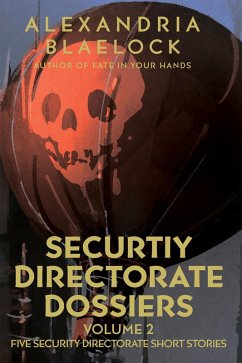 Security Directorate Dossiers (eBook, ePUB) - Blaelock, Alexandria