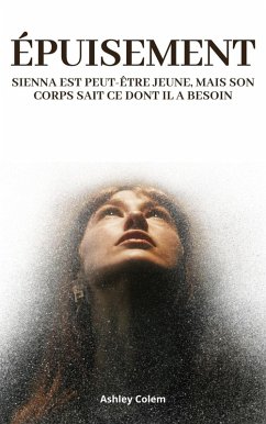 Cover Épuisement: Sienna est peut-être jeune, mais son corps sait ce dont il a besoin (eBook, ePUB)