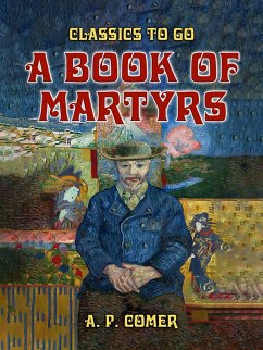 A Book Of Martyrs (eBook, ePUB) - Comer, A. P.