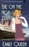 Evil on the High Seas (Mrs. Lillywhite Investigates, #9) (eBook, ePUB) Evil on the High Seas (Mrs. Lillywhite Investigates, #9) (eBook, ePUB)