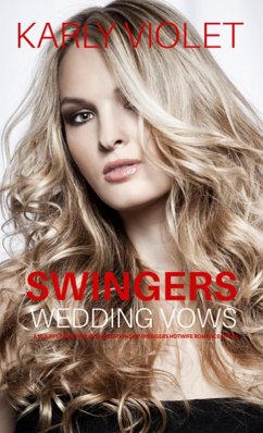 Cover Swingers Wedding Vows - A Multiple Partner Open Relationship Swingers Hotwife Romance Novel (eBook, ePUB)
