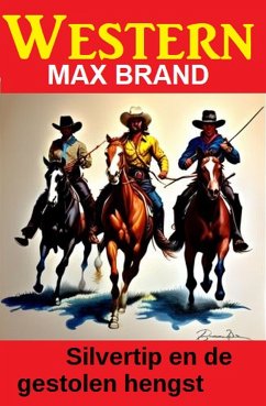 Silvertip en de gestolen hengst : Western (eBook, ePUB) - Brand, Max