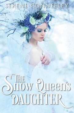 The Snow Queen's Daughter (eBook, ePUB) - Conneeley, Serene