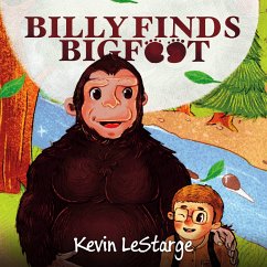 Billy Finds Bigfoot (eBook, ePUB) - LeStarge, Kevin