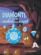 Diamonti, The Journey of a Diamond in... - Bild 1
