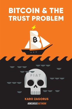Bitcoin and The Trust Problem (eBook, ePUB) - Zagorus, Karo