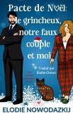 Pacte de Noël : le grincheux, notre faux couple et moi (Romance à Swans Cove, #2) (eBook, ePUB)