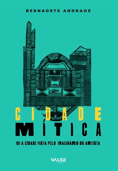 Cidade Mítica ou a Cidade vista pelo Imaginário do Artista (eBook, ePUB)