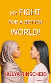My fight for a better world (eBook, ePUB)