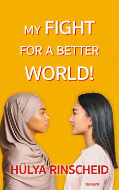 My fight for a better world (eBook, ePUB) - Rinscheid, Hülya