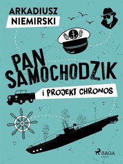 Pan Samochodzik i projekt Chronos (eBook, ePUB) - Niemirski, Arkadiusz