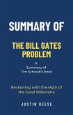 Summary of The Bill Gates Problem by Tim Schwab: Reckoning with the Myth of the Good Billionaire (eBook, ePUB)