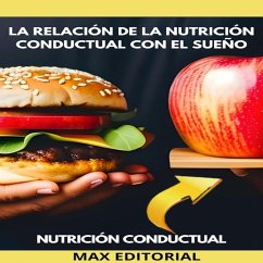 La relación de la nutrición conductual con el sueño (eBook, ePUB) - Editorial, Max