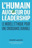 L'humain au Coeur du Leadership (eBook, ePUB) L'humain au Coeur du Leadership (eBook, ePUB)