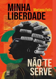 Minha liberdade não te serve (eBook, ePUB) Cover Minha liberdade não te serve (eBook, ePUB)
