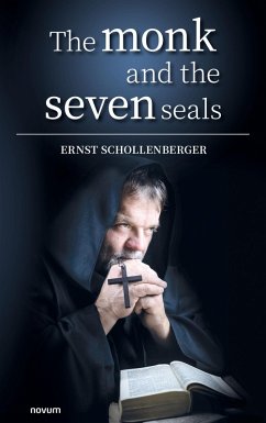 The monk and the seven seals (eBook, ePUB) - Schollenberger, Ernst