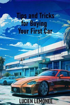Tips and Tricks You Should Know Before Buying a Car (eBook, ePUB) - Limonee, Lucien