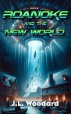 Roanoke and the New World (eBook, ePUB) Roanoke and the New World (eBook, ePUB)