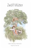 Zwölf Mütter - Sieben-Schätze-Baum Volksmärchen (eBook, ePUB)