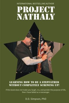 Project Nathaly: Learning How to be a Stepfather without Completely Screwing Up (eBook, ePUB) - Simpson, D. D.