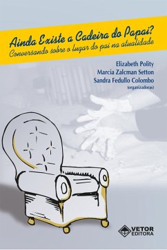 Ainda existe a cadeira do papai? (eBook, ePUB) - Polity, Elizabeth; Setton, Marcia Zalcman; Colombo, Sandra Fedullo