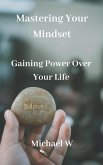 Mastering Your Mindset (eBook, ePUB)