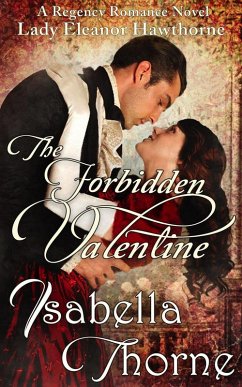 The Forbidden Valentine (Hawthorne Sisters, #1) (eBook, ePUB) - Thorne, Isabella