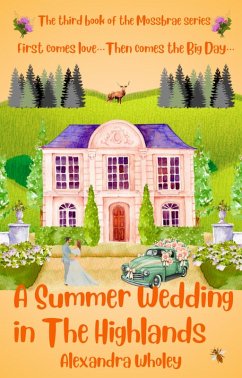 A Summer Wedding in the Highlands (Honeybee Cottage Series) (eBook, ePUB) - Wholey, Alexandra