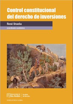 Control constitucional del derecho de inversiones (eBook, PDF) - Urueña, René