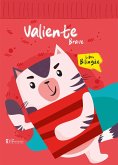 Colección Valores: Valiente (eBook, ePUB)