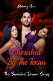 Cherished By The Texan (The Beautiful Dream Series, #10) (eBook, ePUB)
