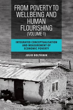 From Poverty to Well-Being and Human Flourishing (Volume 1) (eBook, ePUB) - Boltvinik, Julio