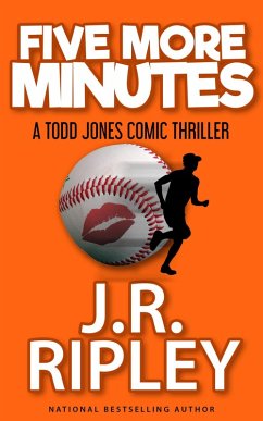 Five More Minutes (Todd Jones Comic Thrillers, #2) (eBook, ePUB) - Ripley, J. R.