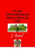 Die große Märchensammlung von Andersen, Grimm und Hauff, 7. Band (eBook, ePUB)