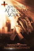 Adventures at Sunday School (Exploring God's Miracles, #1) (eBook, ePUB)