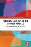 Political Economy of the Spanish Miracle (eBook, PDF) Political Economy of the Spanish Miracle (eBook, PDF)