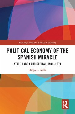 Political Economy of the Spanish Miracle (eBook, PDF) - Ayala, Diego