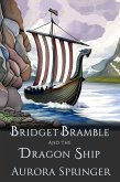 Bridget Bramble and the Dragon Ship (Chronicles of Oakenwald, #2) (eBook, ePUB)