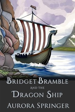Bridget Bramble and the Dragon Ship (Chronicles of Oakenwald, #2) (eBook, ePUB) - Springer, Aurora